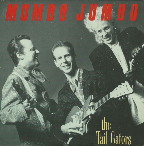 Tail Gators - 1986 - Mumbo Jumbo (Vinyl-Rip) [lossless]